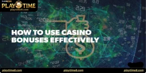 how to use playtime bonuses effectively?