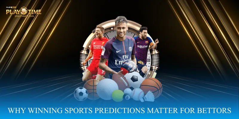 Why Winning Sports Predictions Matter for Bettors